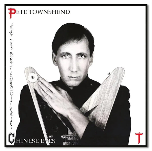 Pete Townshend - All The Cowboys Have Chinese Eyes (Half Speed Master) (Preorder 17/05/24)