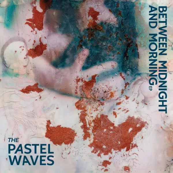 The Pastel Waves - Between Midnight and Morning (Preorder 17/01/25)