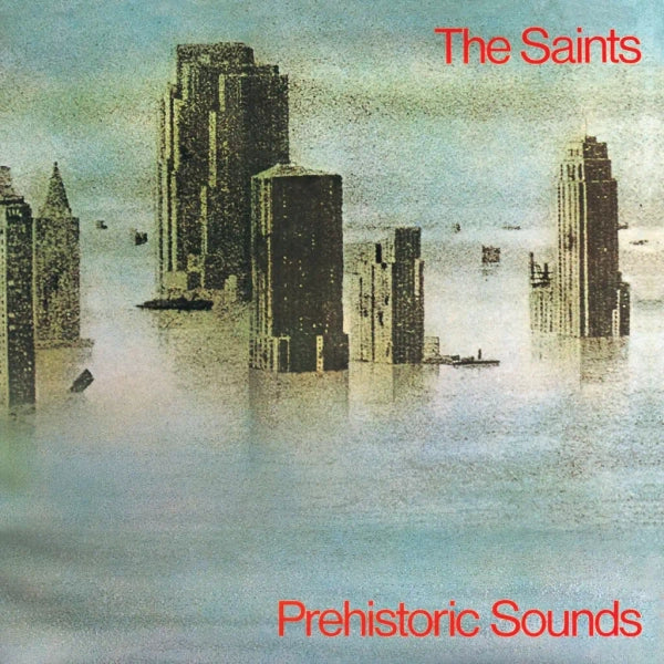 The Saints - Prehistoric Sounds (Preorder 17/01/25)