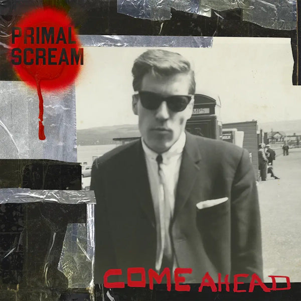 Primal Scream - Come Ahead (Preorder 08/11/24)