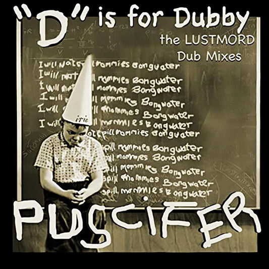Puscifer - "D" Is for Dubby (The Lustmord Dub Mixes) (Preorder 14/06/24)