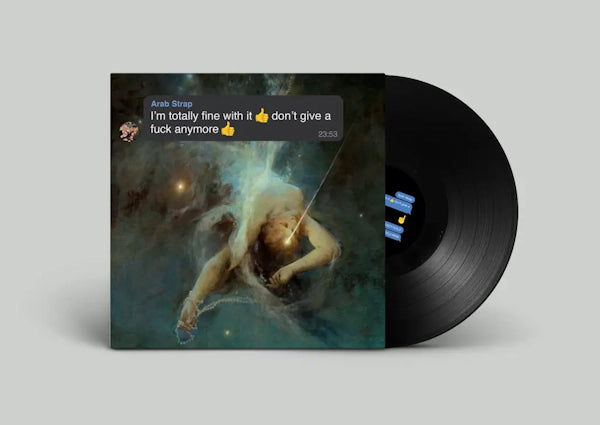 Arab Strap - I’m totally fine with it (Preorder 10/05/24)