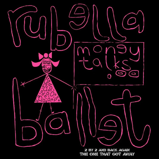 Rubella Ballet -  Money Talks