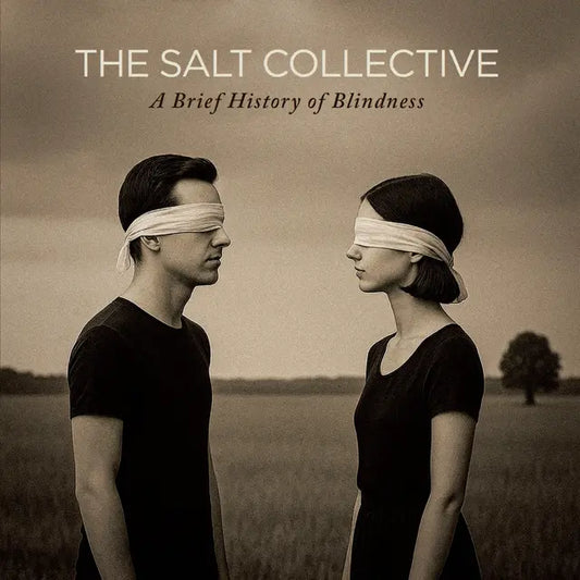 The Salt Collective - A Brief History of Blindness (Preorder 21/11/25)
