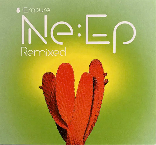 Erasure - Ne:EP Remixed (Preorder 26/01/24)