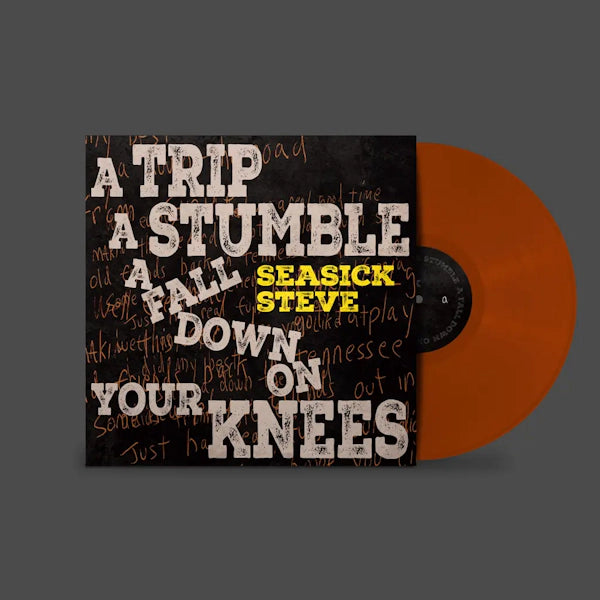 Seasick Steve - A Trip, A Stumble, A Fall Down On Your Knees (Preorder 07/06/24)