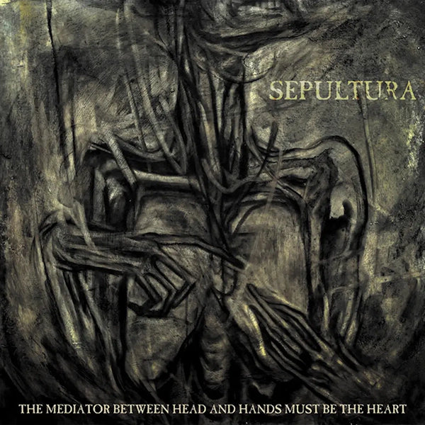 Sepultura - The Mediator Between Head And Hands Must Be The Heart (Preorder 13/09/24)