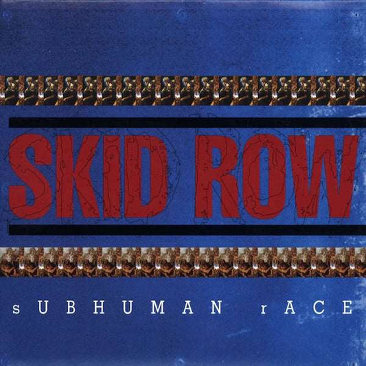 Skid Row - Subhuman Race