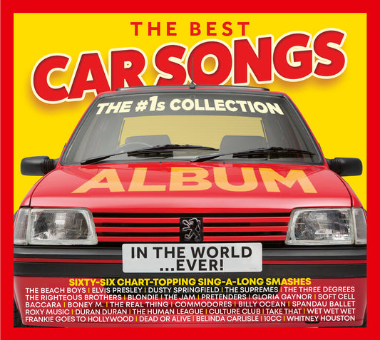 Various Artists - The Best Car Songs In The World...EVER! - The #1s Collection