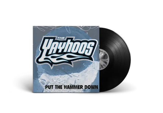 The Yayhoos - Put The Hammer Down (Preorder 10/10/25)