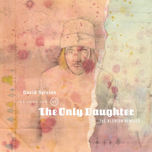 David Sylvian - The Good Son vs The Only Daughter (The Blemish Remixes) Preorder 31/01/25