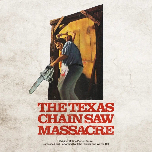 Tobe Hooper and Wayne Bell - The Texas Chain Saw Massacre (Preorder 14/02/25)