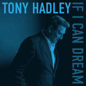 Tony Hadley - If I Can Dream (Preorder 28/11/25)