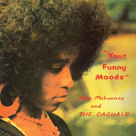 Skip Mahoaney & The Casuals - Your Funny Moods (50th Anniversary Edition) (Preorder 23/02/24)