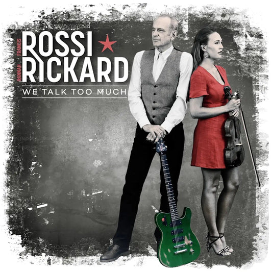 Francis Rossi & Hannah Rickard - We Talk Too Much (Preorder 03/05/24)