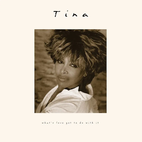 Tina Turner - What’s Love Got To Do With It (30th Anniversary Edition)(Preorder 26/04/24)