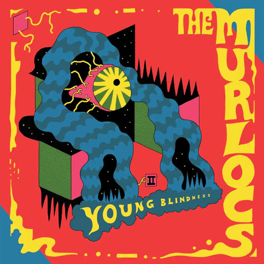 The Murlocs - Young Blindness (Preorder 07/06/24)