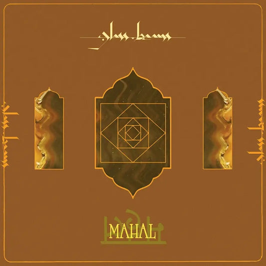 Glass Beams - Mahal (Preorder 17/05/24)