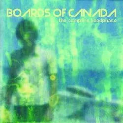 Boards Of Canada - The Campfire Headphase - The Vault Collective ltd