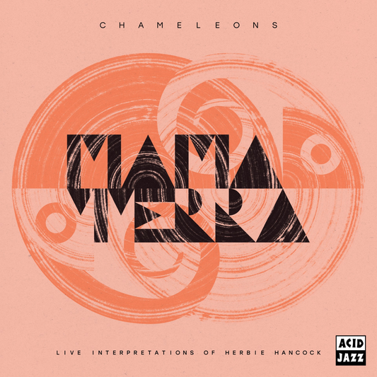 Mama Terra - Chameleons (Live Interpretations Of Herbie Hancock) Preorder 14/02/25