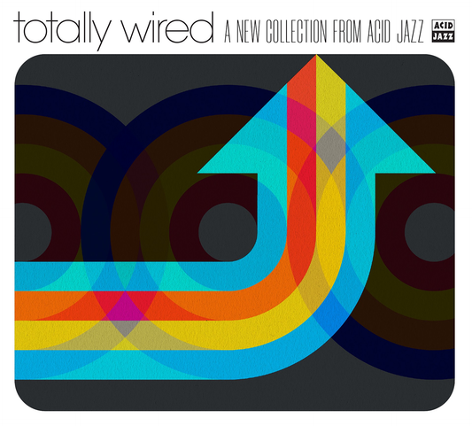 Various Artists - Totally Wired… A New Collection From Acid Jazz (Preorder 13/06/25)