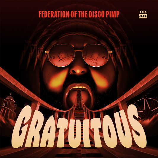 Federation Of The Disco Pimp feat. Billy Valentine & Kenni Holmen & Fred Wesley - Gratuitous (Preorder 26/09/25)