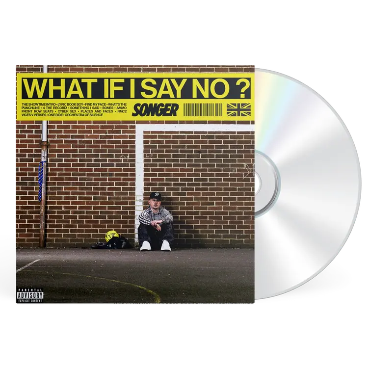 Songer - WHAT IF I SAY NO?