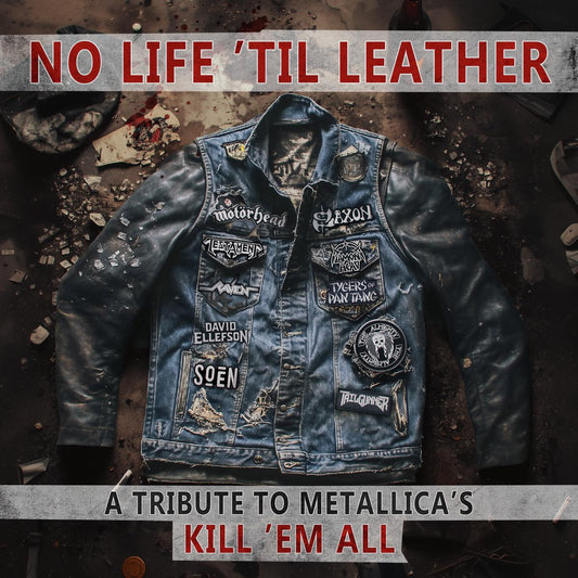 Various Artists - No Life 'Til Leather – A Tribute To Metallica’s Kill ‘Em All (Preorder 14/11/25)
