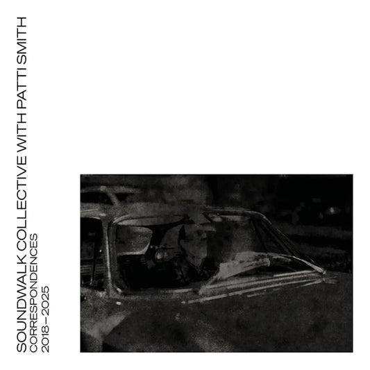 Soundwalk Collective with Patti Smith - Correspondences Vol 1 (Preorder 03/05/24)