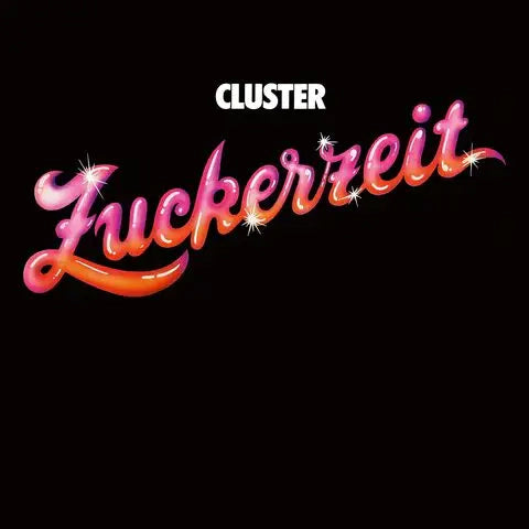 Cluster - Zuckerzeit (Preorder 14/06/24)