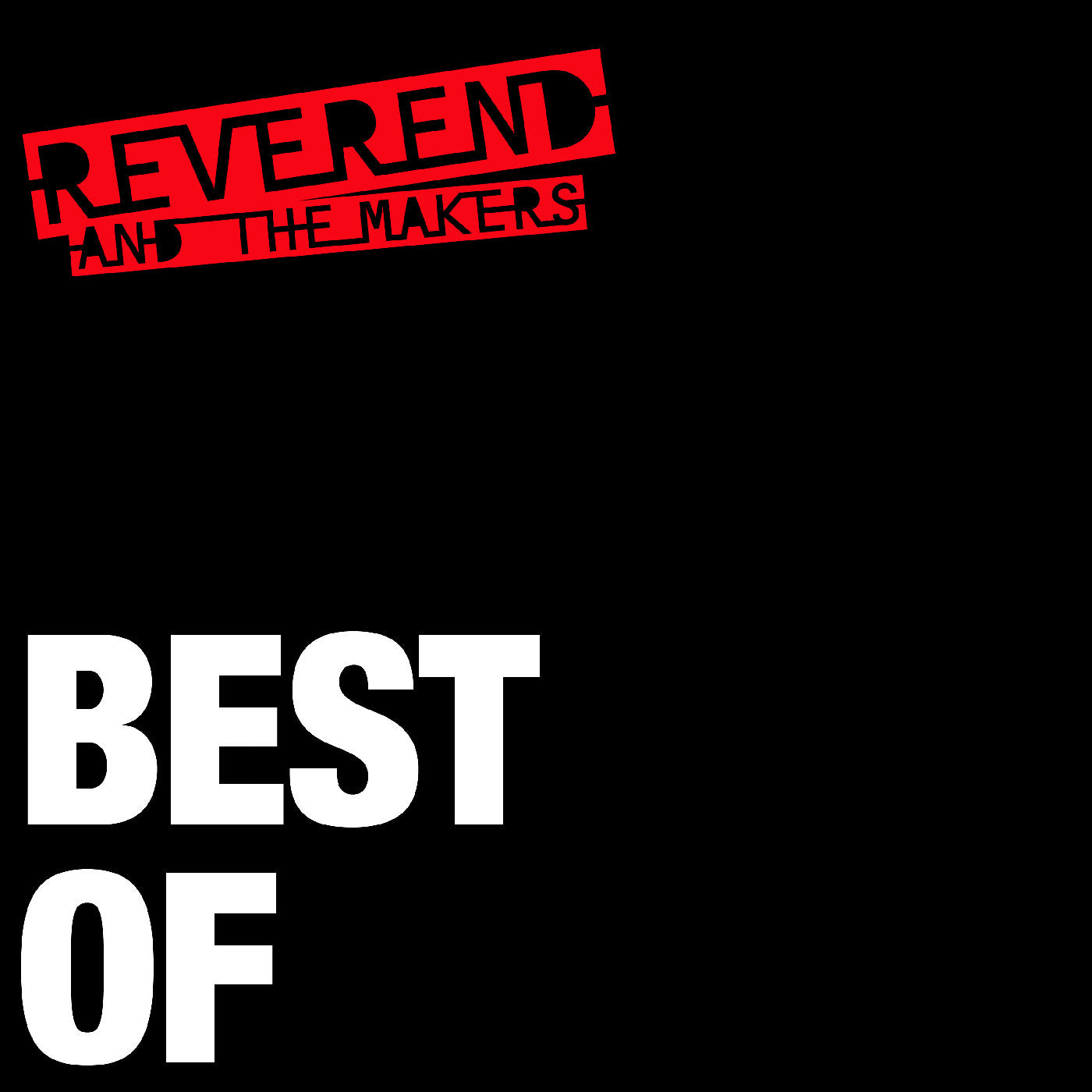 Reverend and The Makers - Best Of (Preorder 16/01/26)