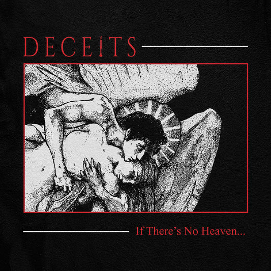 DECEITS - If There's No Heaven...