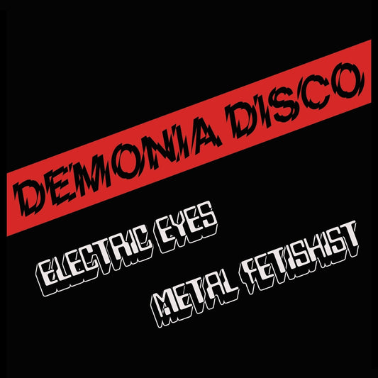 Demonia Disco - Electric Eyes / Metal Fetishist