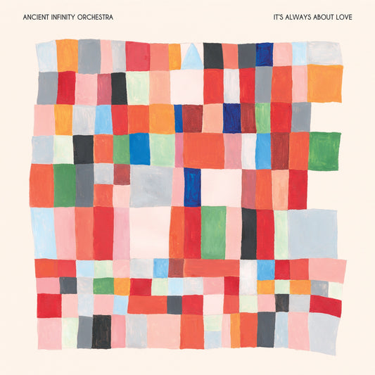 Ancient Infinity Orchestra - It’s Always About Love (Preorder 26/09/25)