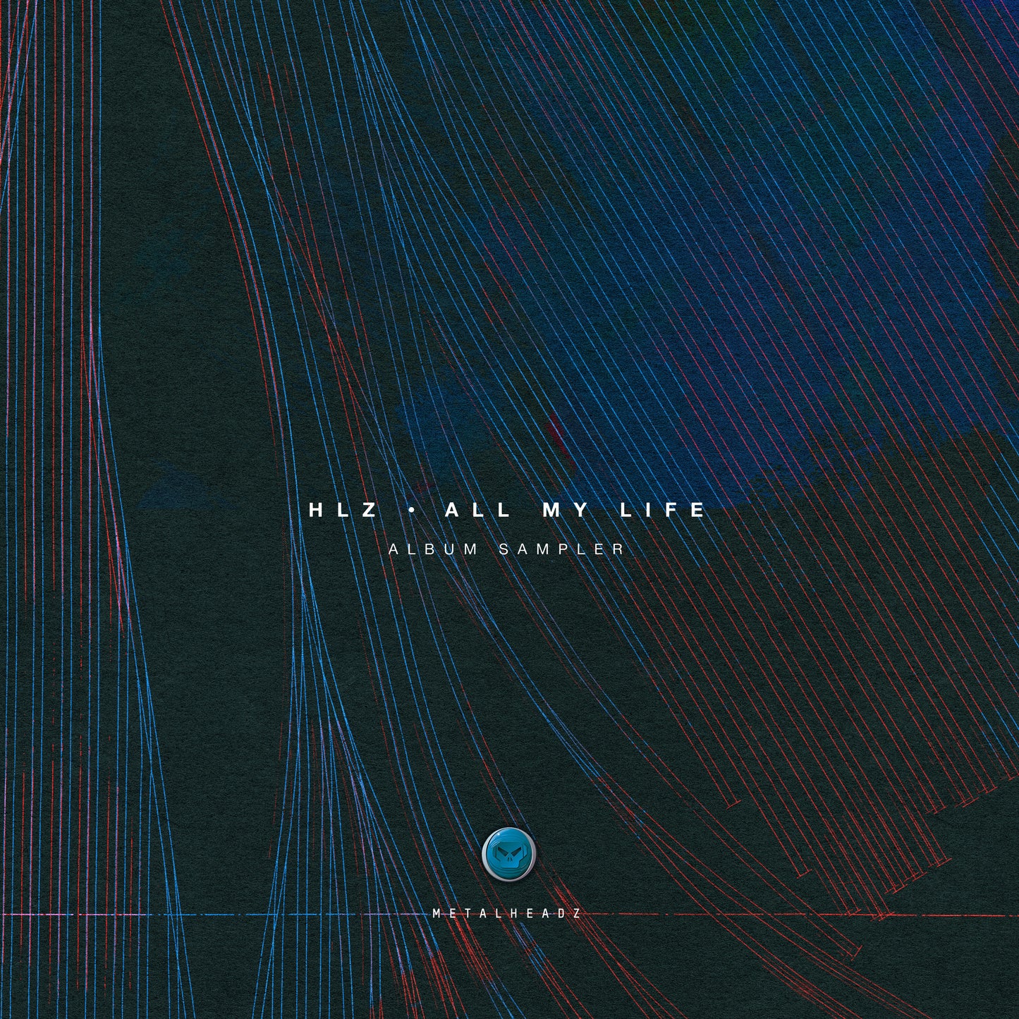 HLZ - All My Life (Album Sampler) Preorder 01/05/26