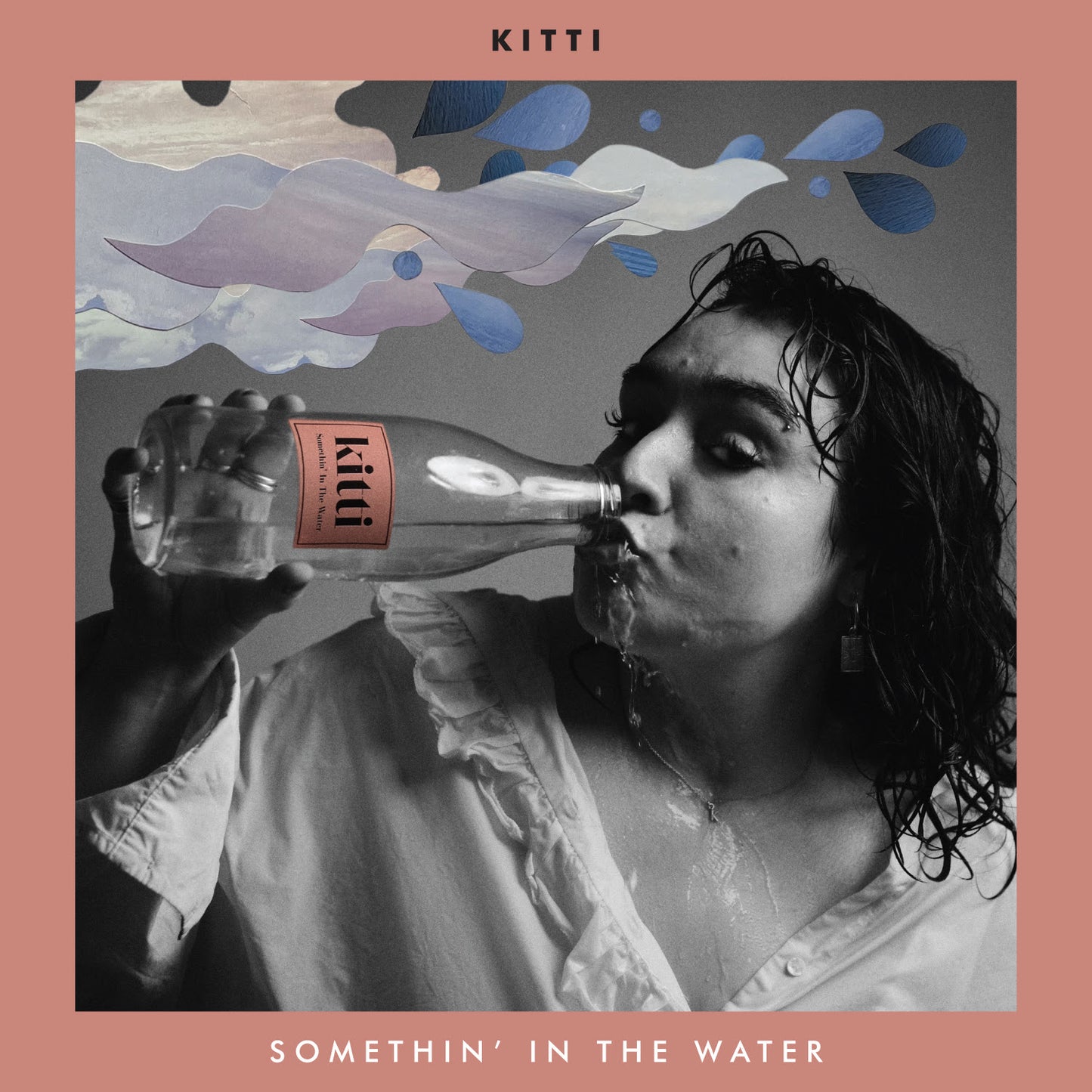 Kitti - Somethin' In The Water (Preorder 15/11/24)