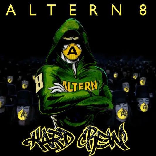 Altern 8 - Hard Crew (Preorder 02/02/24)