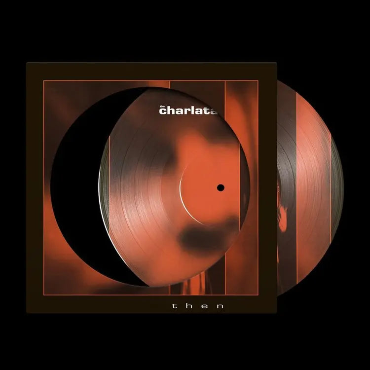 The Charlatans - Then - RSD 2026