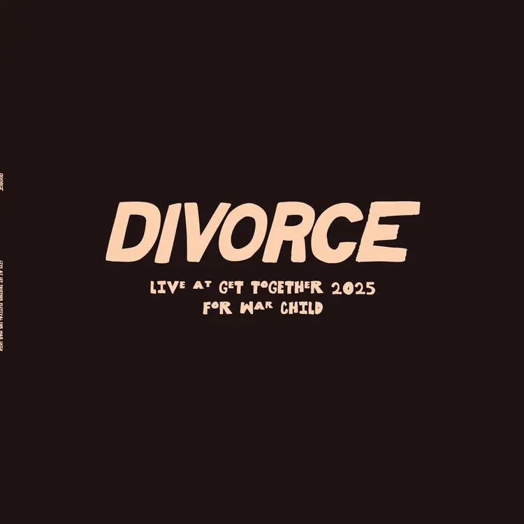 Divorce - Live at Get Together 2025 for War Child - RSD 2026
