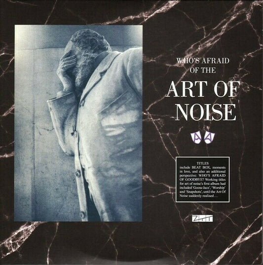 The Art Of Noise – Who's Afraid Of The Art Of Noise? - The Vault Collective ltd