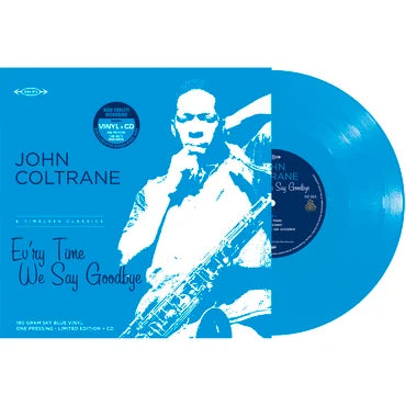 John Coltrane - Ev'ry Time We Say Goodbye - The Vault Collective ltd