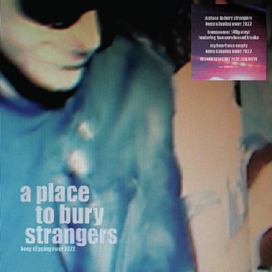 A Place To Bury Strangers - Keep Slipping Away 2022 - The Vault Collective ltd