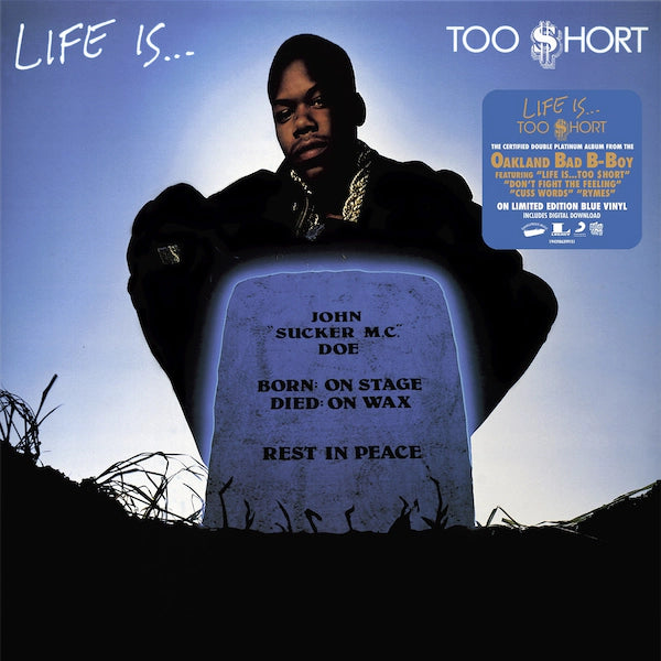 Too Short - Life Is...Too $Hort ( Blue Swirl Limited ) - The Vault Collective ltd
