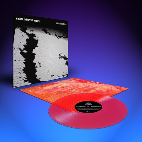 A Place To Bury Strangers - Exploding Head ( 13th Anniversary Edition ) - The Vault Collective ltd