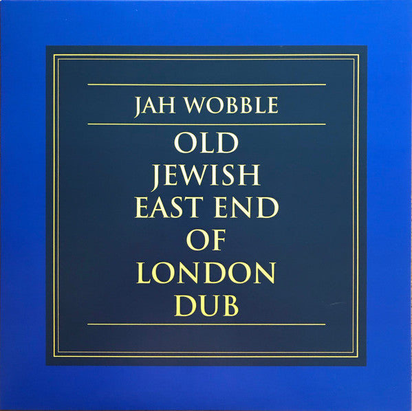 Jah Wobble - Old Jewish East End of London Dub - The Vault Collective ltd
