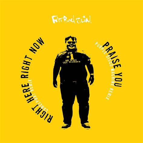 Fatboy Slim - Praise You / Right Here Right Now Remixes - The Vault Collective ltd