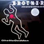 B.R.O.T.H.E.R Movement* – GhettoGedden (Preloved VG+/VG+) - The Vault Collective ltd