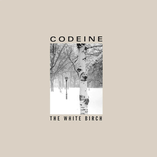 Codeine - The White Birch - The Vault Collective ltd
