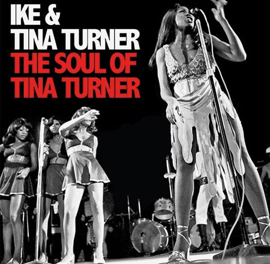 Ike & Tina Turner - The Soul Of Tina Turner - The Vault Collective ltd