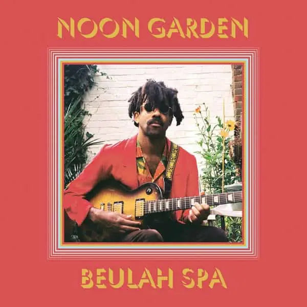 Noon Garden - Beulah Spa ( Limited Edition Ochre Vinyl ) - The Vault Collective ltd